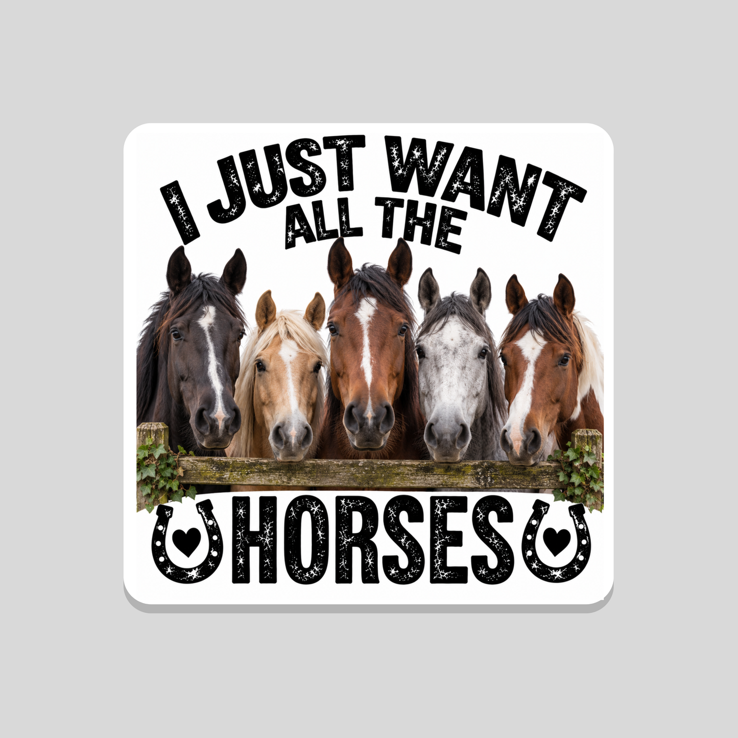 I Just Want All the Horses Coaster