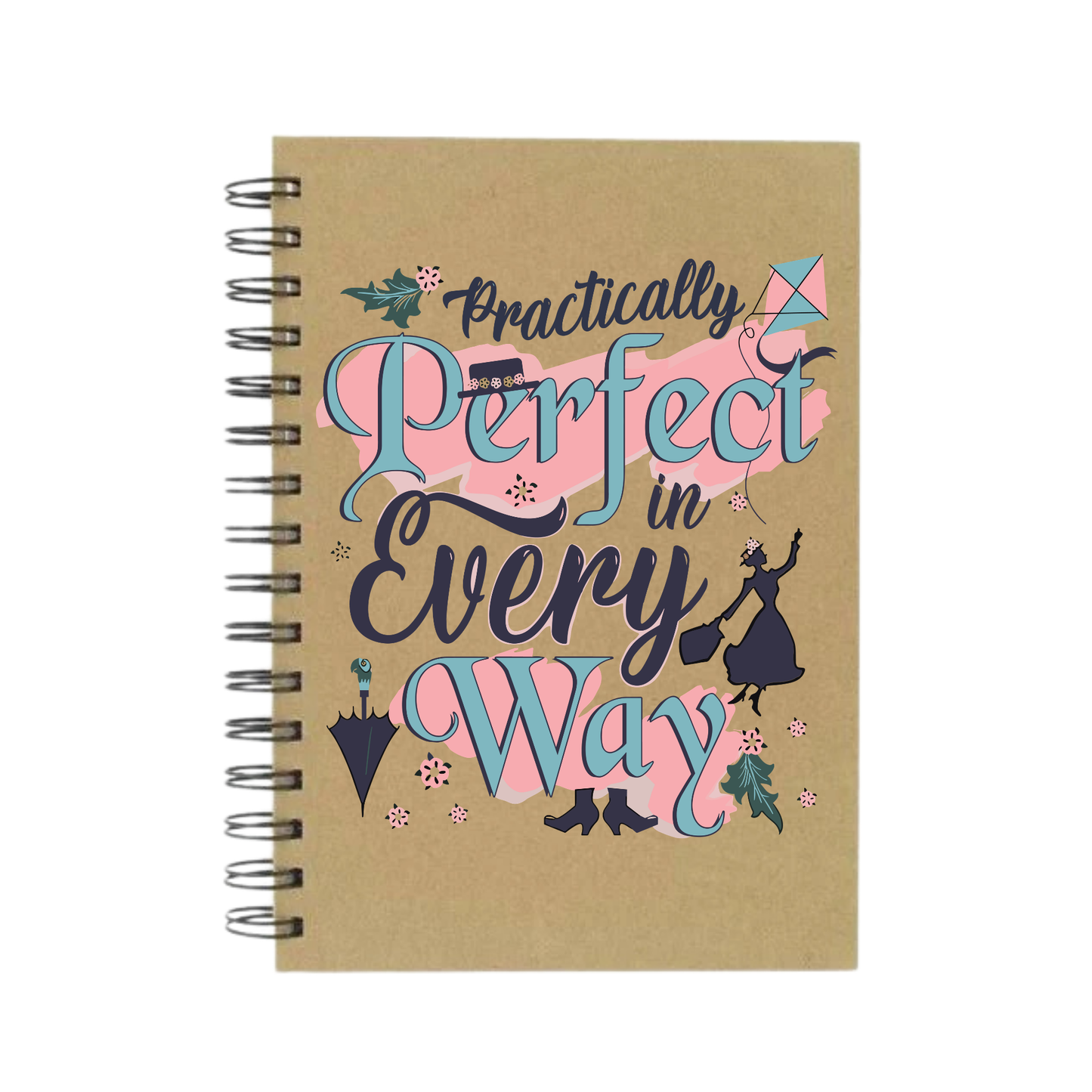 Practically Perfect in Every Way A5 Notebook
