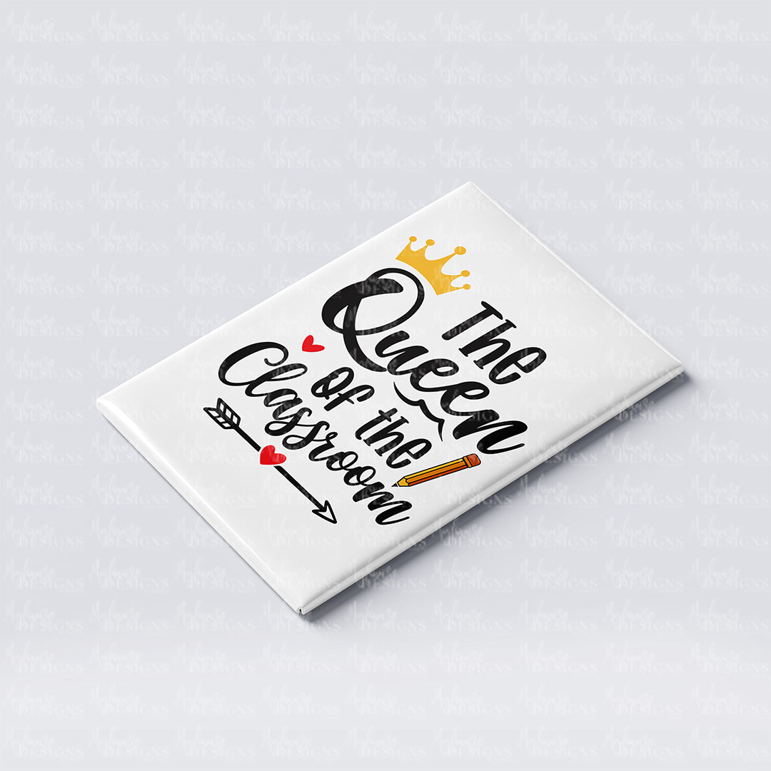 'Queen of the Classroom' Fridge Magnet
