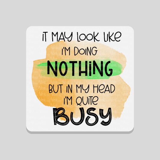 Busy in My Head Coaster