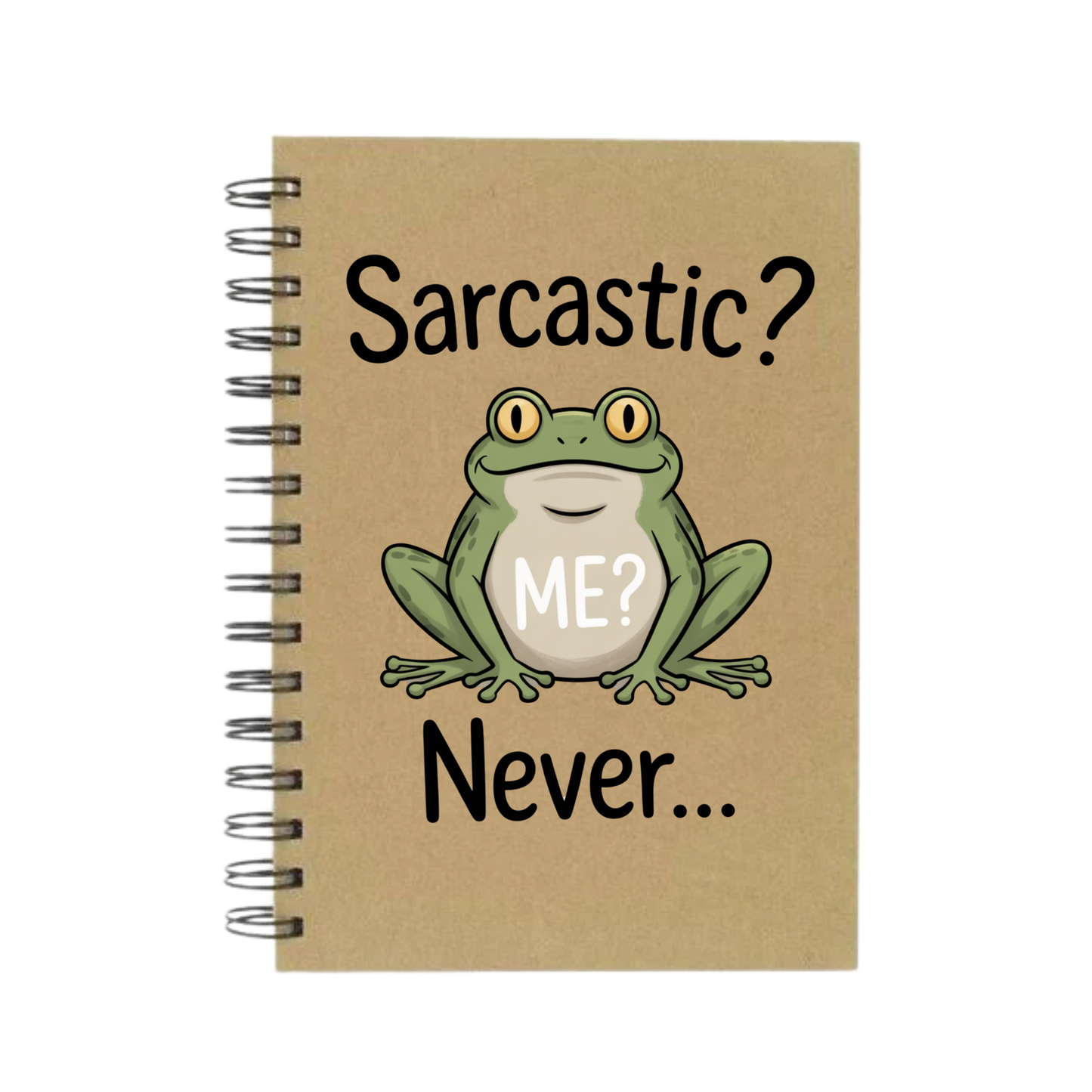 Sarcastic? Me? Never... Frog A5 Notebook