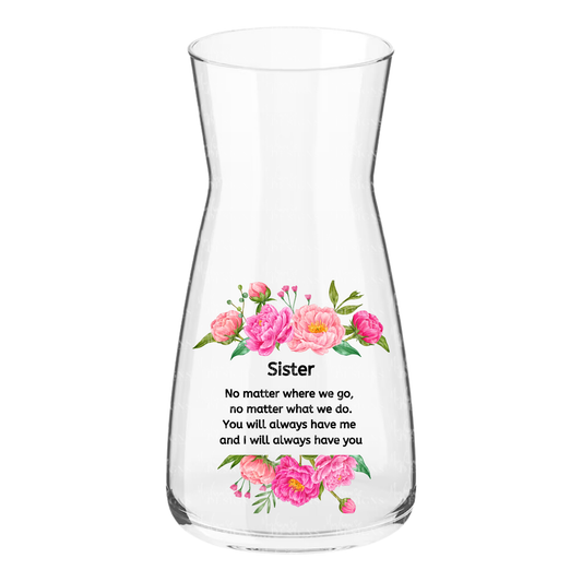Glass Vase with Sister Floral Message