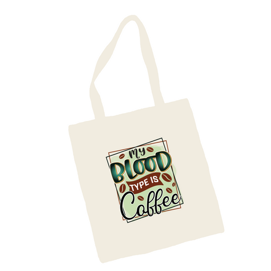 'My blood type is coffee' Tote Bag