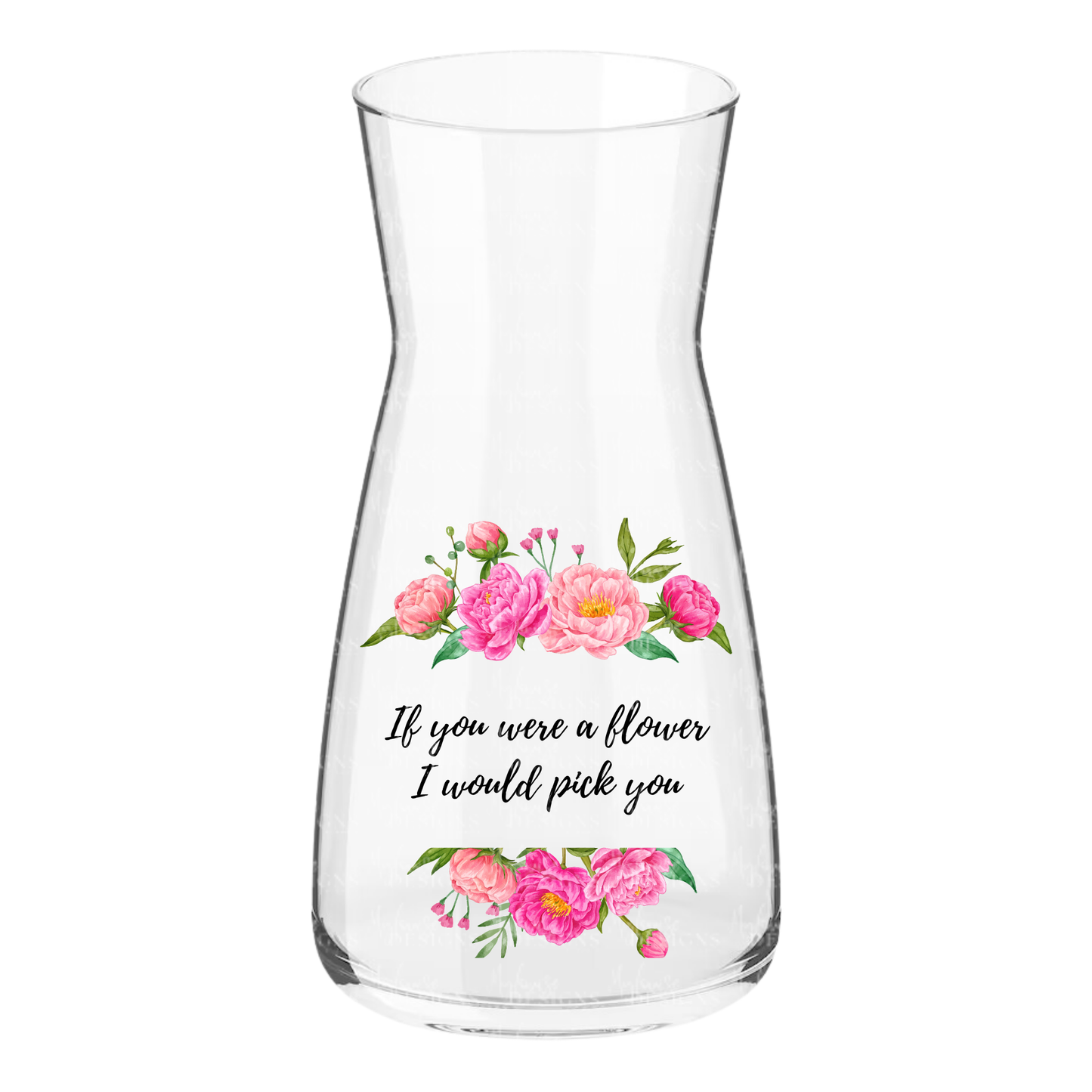 Glass Vase with Floral “If You Were a Flower” Message Design