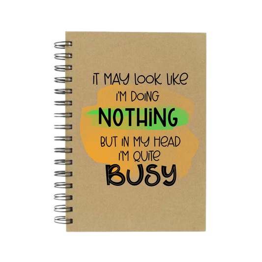 In My Head I'm Quite Busy A5 Notebook