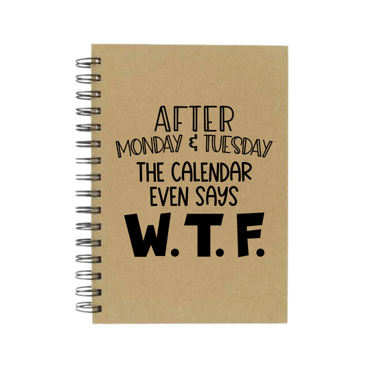 The Calendar Even Says W.T.F A5 Notebook