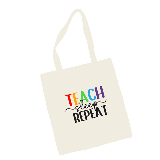 Teach, Sleep, Repeat Tote Bag