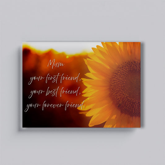 Mum, Your First and Best Friend Glass Board
