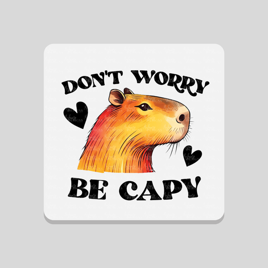 Don't Worry Be Capy Coaster