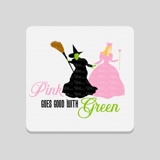 Pink goes with Green Wicked Inspired Coaster