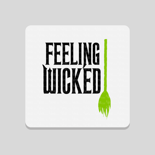 'Feeling Wicked' Wicked Inspired Coaster