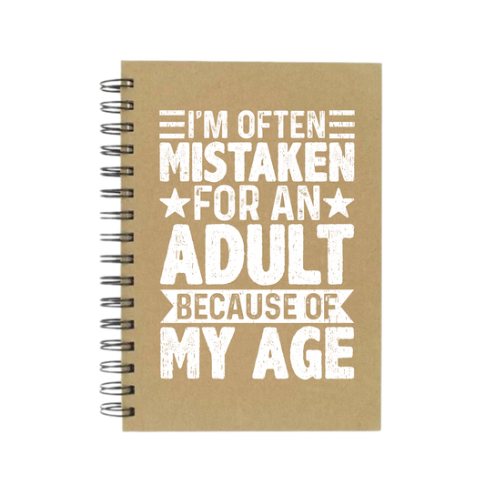 Mistaken for an Adult Because of My Age A5 Notebook