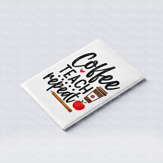 'Coffee, Teach, Repeat' Fridge Magnet