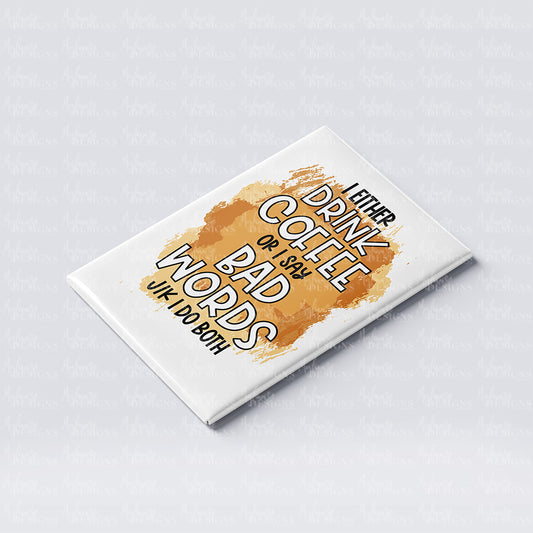 'Coffee and Bad Words' Magnet (18+)