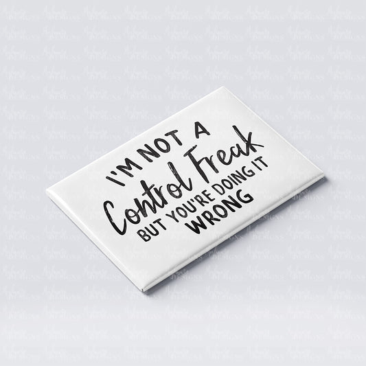 Control Freak Funny Fridge Magnet