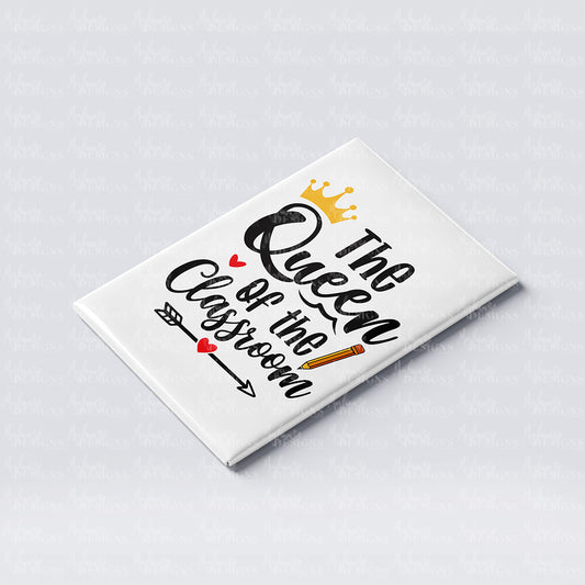 'Queen of the Classroom' Fridge Magnet